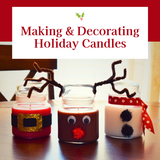 Three jar candles decorated as Santa, a reindeer with antlers, and a snowman, text reading Making & Decorating Holiday Candles