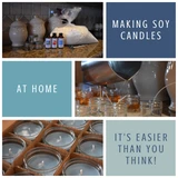Photo collage of pouring wax and jar candles with text Making Soy Candles At Home, It's Easier Than You Think!